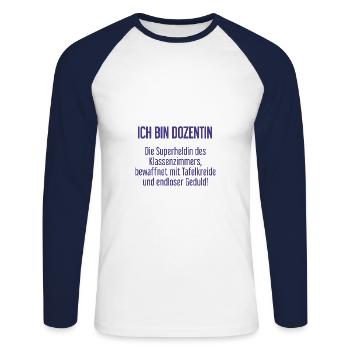 Dozentin - Die Superheldin des Klassenzimmers! - Unisex Baseballshirt langarm - Weiß/Navy - Vorne - Nik (191cm)