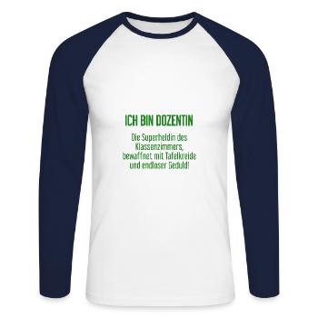 Dozentin - Die Superheldin des Klassenzimmers! - Unisex Baseballshirt langarm - Weiß/Navy - Vorne - Nik (191cm)