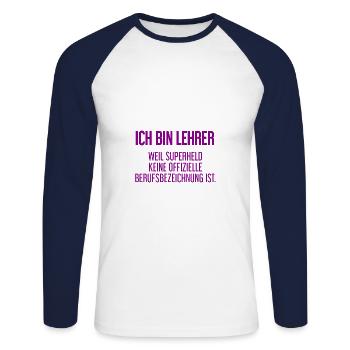 Lehrer - Mein offizieller Superhelden-Beruf! - Unisex Baseballshirt langarm - Weiß/Navy - Vorne - Nik (191cm)