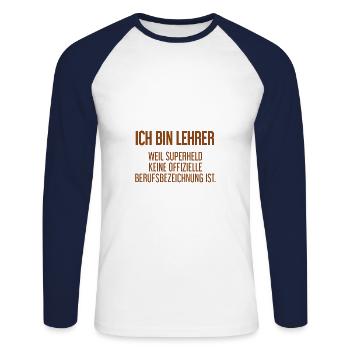 Lehrer - Mein offizieller Superhelden-Beruf! - Unisex Baseballshirt langarm - Weiß/Navy - Vorne - Nik (191cm)