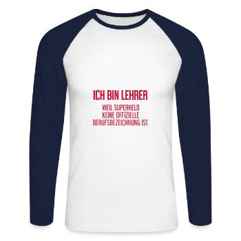 Lehrer - Mein offizieller Superhelden-Beruf! - Unisex Baseballshirt langarm - Weiß/Navy - Vorne - Nik (191cm)