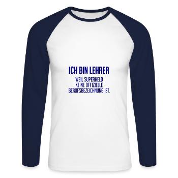 Lehrer - Mein offizieller Superhelden-Beruf! - Unisex Baseballshirt langarm - Weiß/Navy - Vorne - Nik (191cm)