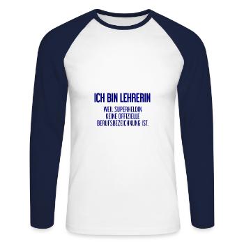 Lehrerin - Mein offizieller Superhelden-Beruf! - Unisex Baseballshirt langarm - Weiß/Navy - Vorne - Nik (191cm)