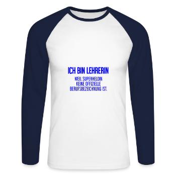 Lehrerin - Mein offizieller Superhelden-Beruf! - Unisex Baseballshirt langarm - Weiß/Navy - Vorne - Nik (191cm)