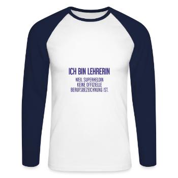 Lehrerin - Mein offizieller Superhelden-Beruf! - Unisex Baseballshirt langarm - Weiß/Navy - Vorne - Nik (191cm)