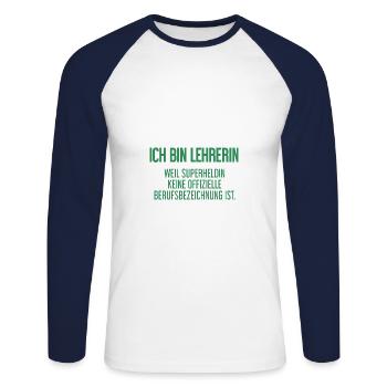 Lehrerin - Mein offizieller Superhelden-Beruf! - Unisex Baseballshirt langarm - Weiß/Navy - Vorne - Nik (191cm)
