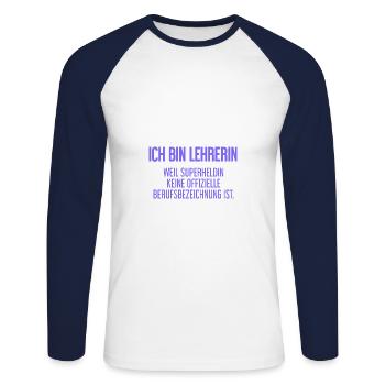 Lehrerin - Mein offizieller Superhelden-Beruf! - Unisex Baseballshirt langarm - Weiß/Navy - Vorne - Nik (191cm)