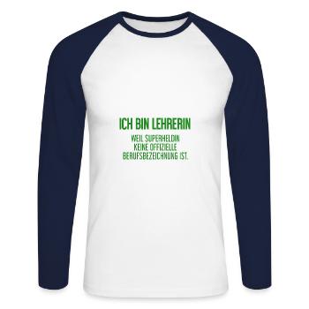 Lehrerin - Mein offizieller Superhelden-Beruf! - Unisex Baseballshirt langarm - Weiß/Navy - Vorne - Nik (191cm)