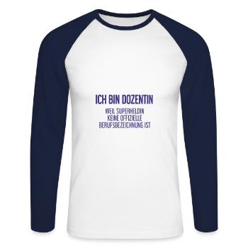 Dozentin - Mein offizieller Superhelden-Beruf! - Unisex Baseballshirt langarm - Weiß/Navy - Vorne - Nik (191cm)