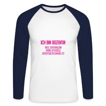 Dozentin - Mein offizieller Superhelden-Beruf! - Unisex Baseballshirt langarm - Weiß/Navy - Vorne - Nik (191cm)
