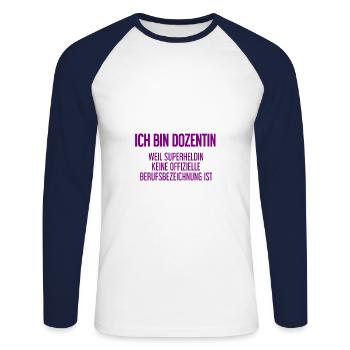 Dozentin - Mein offizieller Superhelden-Beruf! - Unisex Baseballshirt langarm - Weiß/Navy - Vorne - Nik (191cm)