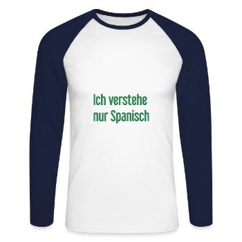 I only understand Spanish - Unisex Long Sleeve Baseball T-Shirt - white/navy - Front - Nik (191cm)