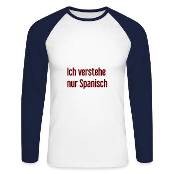 I only understand Spanish - Unisex Long Sleeve Baseball T-Shirt - white/navy - Front - Nik (191cm)