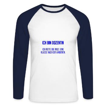 Ich bin Dozentin - ich rette die Welt - Unisex Baseballshirt langarm - Weiß/Navy - Vorne - Nik (191cm)