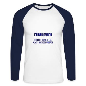 Ich bin Dozentin - ich rette die Welt - Unisex Baseballshirt langarm - Weiß/Navy - Vorne - Nik (191cm)