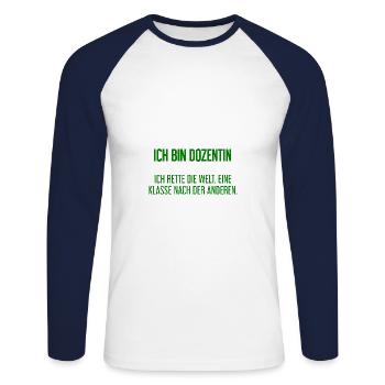 Ich bin Dozentin - ich rette die Welt - Unisex Baseballshirt langarm - Weiß/Navy - Vorne - Nik (191cm)