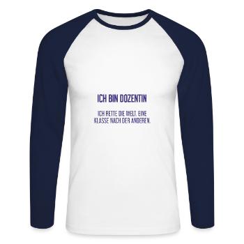 Ich bin Dozentin - ich rette die Welt - Unisex Baseballshirt langarm - Weiß/Navy - Vorne - Nik (191cm)