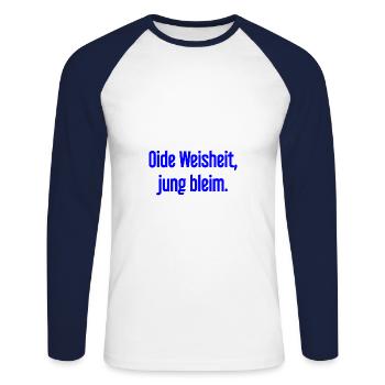 Oide Weisheit, jung bleim – dicton bavarois - T-shirt baseball manches longues Homme - blanc/marine - Devant - Nik (191cm)