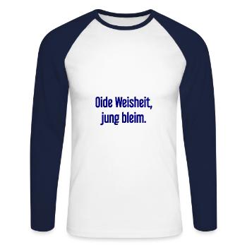 Oide Weisheit, jung bleim – Bavarian saying - Unisex Long Sleeve Baseball T-Shirt - white/navy - Front - Nik (191cm)