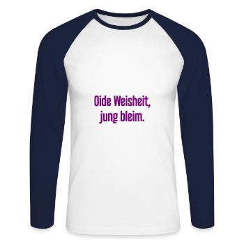 Oide Weisheit, jung bleim – Bavarian saying - Unisex Long Sleeve Baseball T-Shirt - white/navy - Front - Nik (191cm)