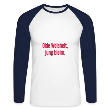 Oide Weisheit, jung bleim – Bavarian saying - Unisex Long Sleeve Baseball T-Shirt - white/navy - Front - Nik (191cm)