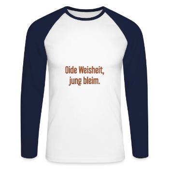 Oide Weisheit, jung bleim – dicton bavarois - T-shirt baseball manches longues Homme - blanc/marine - Devant - Nik (191cm)
