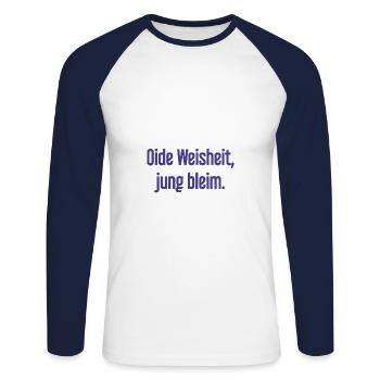 Oide Weisheit, jung bleim – dicton bavarois - T-shirt baseball manches longues Homme - blanc/marine - Devant - Nik (191cm)