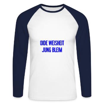 Oide Weisheit, jung bleim – dicton bavarois - T-shirt baseball manches longues Homme - blanc/marine - Devant - Nik (191cm)
