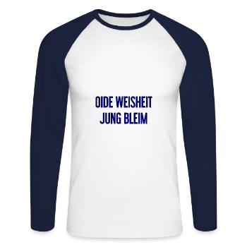 Oide Weisheit, jung bleim – dicton bavarois - T-shirt baseball manches longues Homme - blanc/marine - Devant - Nik (191cm)