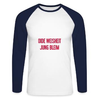 Oide Weisheit, jung bleim – dicton bavarois - T-shirt baseball manches longues Homme - blanc/marine - Devant - Nik (191cm)