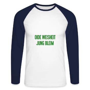 Oide Weisheit, jung bleim – dicton bavarois - T-shirt baseball manches longues Homme - blanc/marine - Devant - Nik (191cm)
