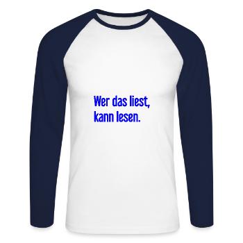 If you read this, you can read. - Unisex Long Sleeve Baseball T-Shirt - white/navy - Front - Nik (191cm)