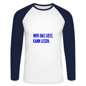 If you read this, you can read. - Unisex Long Sleeve Baseball T-Shirt - white/navy - Front - Nik (191cm)