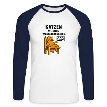 Katzen würden Menschen kaufen. - Unisex Baseballshirt langarm - Weiß/Navy - Vorne - Nik (191cm)