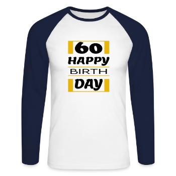 Geburtstag Happy Birthday 60 - Unisex Baseballshirt langarm - Weiß/Navy - Vorne - Nik (191cm)
