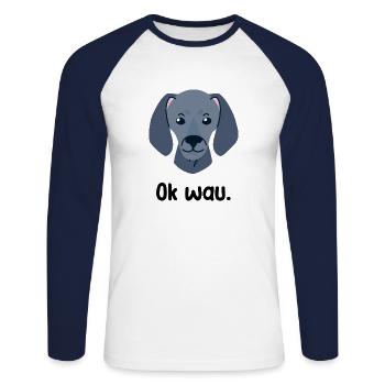 Ok wau mit Weimaraner Hundeliebhaber - Unisex Baseballshirt langarm - Weiß/Navy - Vorne - Nik (191cm)