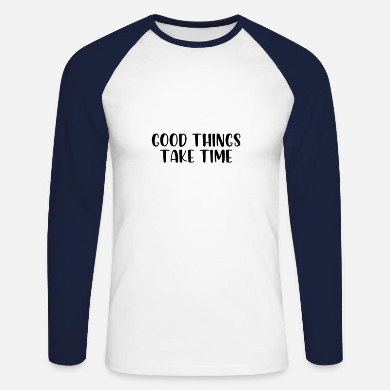 Good things take time - Unisex Baseballshirt langarm - Weiß/Navy