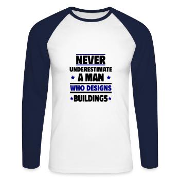 Unterschätze niemals einen Mann, der Gebäude plant - Unisex Baseballshirt langarm - Weiß/Navy - Vorne - Nik (191cm)