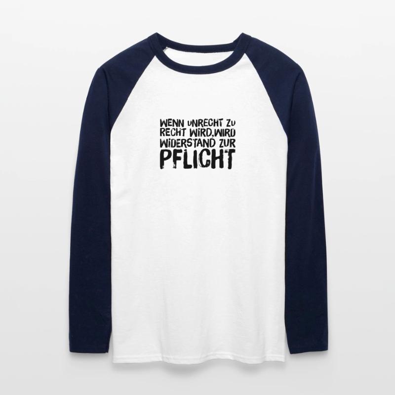 Wenn Unrecht Recht wird, wird Widerstand Pflicht Unisex Baseballshirt langarm