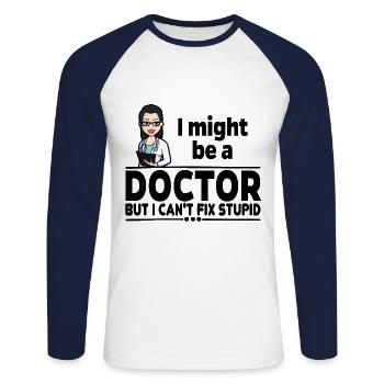 Doctor - Can't Fix Stupid - Unisex Long Sleeve Baseball T-Shirt - white/navy - Front - Nik (191cm)