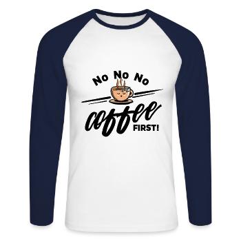 Coffee bean - No No No Coffee first - Unisex Long Sleeve Baseball T-Shirt - white/navy - Front - Nik (191cm)