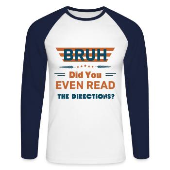 Bruh avez-vous même lu le professeur Directions Cool - T-shirt baseball manches longues Homme - blanc/marine - Devant - Nik (191cm)