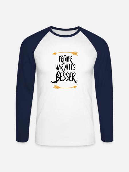 Früher war alles besser - Unisex Baseballshirt langarm - Weiß/Navy
