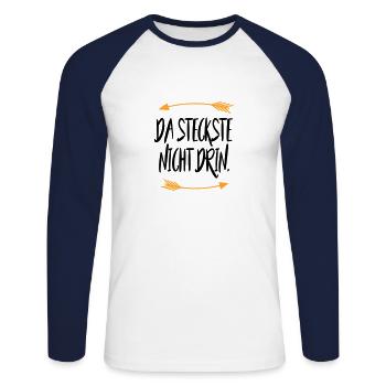 Da steckste nicht drin Sprüche - Unisex Baseballshirt langarm - Weiß/Navy - Vorne - Nik (191cm)