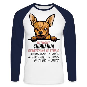 Ohne Chihuahua ist alles doof - Unisex Baseballshirt langarm - Weiß/Navy - Vorne - Nik (191cm)