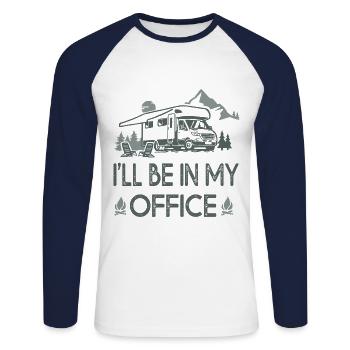 camper car i ll be in my office sarcasm gift - Unisex Long Sleeve Baseball T-Shirt - white/navy - Front - Nik (191cm)