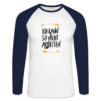 Sprüche Ich kann so nicht arbeiten - Unisex Baseballshirt langarm - Weiß/Navy - Vorne - Nik (191cm)