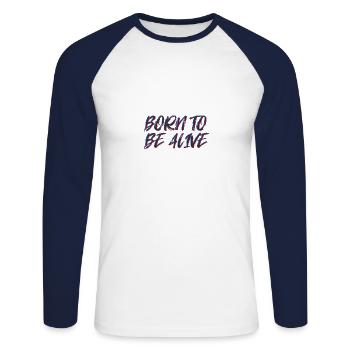 Born To Be Alive - Unisex Long Sleeve Baseball T-Shirt - white/navy - Front - Nik (191cm)