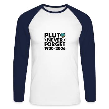 Never Forget Pluto Funny Planet Pluto - Unisex Long Sleeve Baseball T-Shirt - white/navy - Front - Nik (191cm)