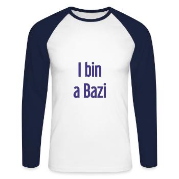 I am a Bazi – Bavarian saying with humor - Unisex Long Sleeve Baseball T-Shirt - white/navy - Front - Nik (191cm)